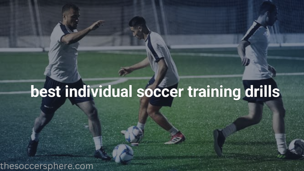 best individual soccer training drills